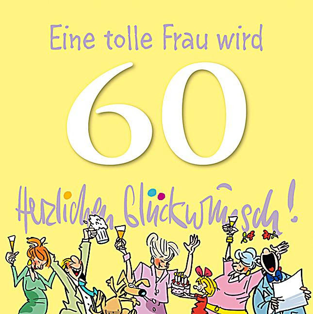 Eine tolle Frau wird 60